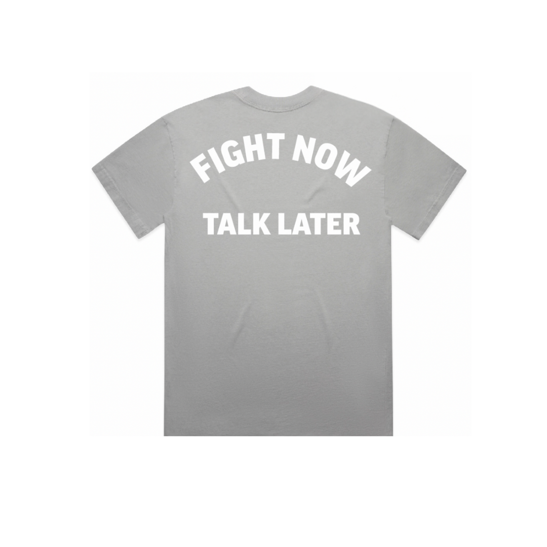Fight Now Talk Later Tee (Faded Storm)